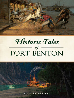 cover image of Historic Tales of Fort Benton